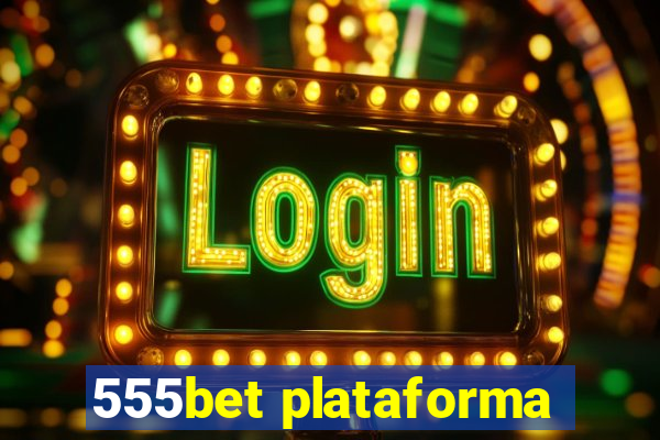 555bet plataforma